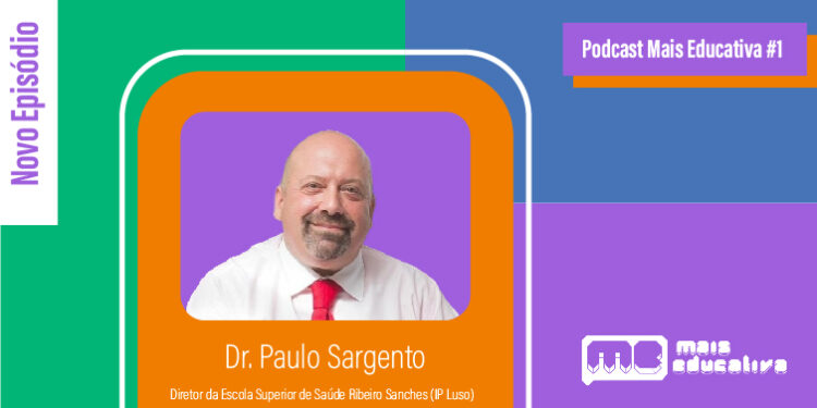 Podcast Mais Educativa #1 | À conversa sobre Saúde Mental com o Dr. Paulo Sargento