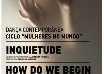Teatro Cinema de Fafe recebe espetáculo de dança contemporânea "Inquietude" e "How do we begin"