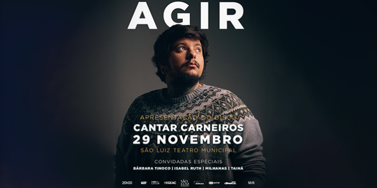 Agir anuncia nova data para o São Luiz a 29 de Novembro