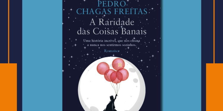 Habilita-te a ganhar o novo romance de Pedro Chagas Freitas: A Raridade das Coisas Banais