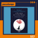 Habilita-te a ganhar o novo romance de Pedro Chagas Freitas: A Raridade das Coisas Banais