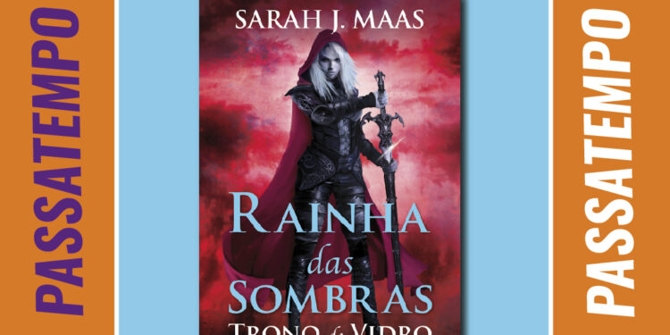 Estamos a oferecer o livro Rainha das Sombras Trono de Vidro – volume 4 de SARAH J. MAAS