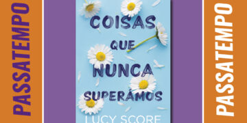 Habilita-te a ganhar o livro 'Coisas que Nunca Superámos' de Lucy Score