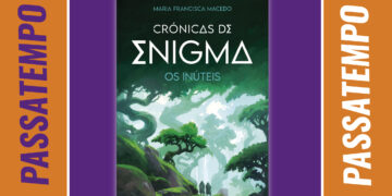 Habilita-te a ganhar um exemplar do livro "Crónicas de Enigma #1 – Os Inúteis"