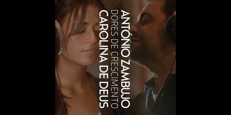 Carolina de Deus lança novo single "Dores de Crescimento" com António Zambujo
