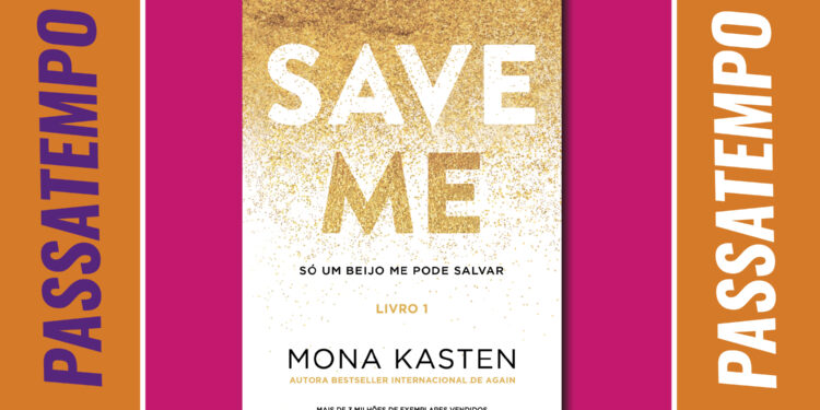 Com o regresso da autora Mona Kasten, estamos a sortear o livro Save Me: Só Um Beijo Me Pode Salvar