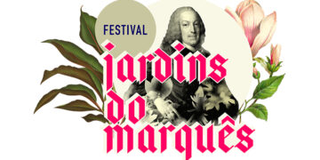 Agarra-te bem... Vem aí o Festival Jardins do Marquês!