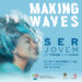IPDJ promove Encontro de Juventude “Making Waves – Ser jovem em Portugal e na Europa”