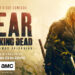 AMC lança trailer e poster oficial dos últimos episódios de "Fear the Walking Dead"