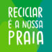 Novo Verde retoma campanha “Reciclar é a Nossa Praia” com foco na literacia ambiental