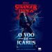 Seguidores de Stranger Things, "O Voo de Ícarus" já chegou às livrarias!