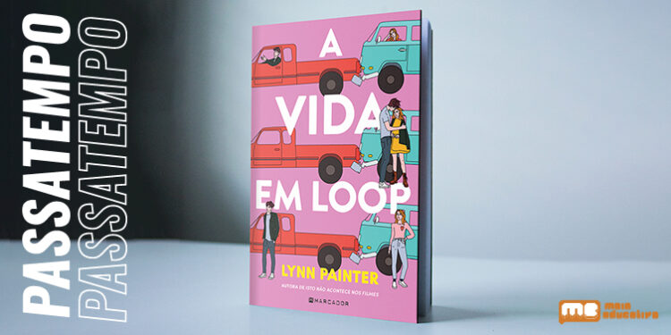 Estamos a oferecer o livro 'A Vida em Loop' de Lynn Painter