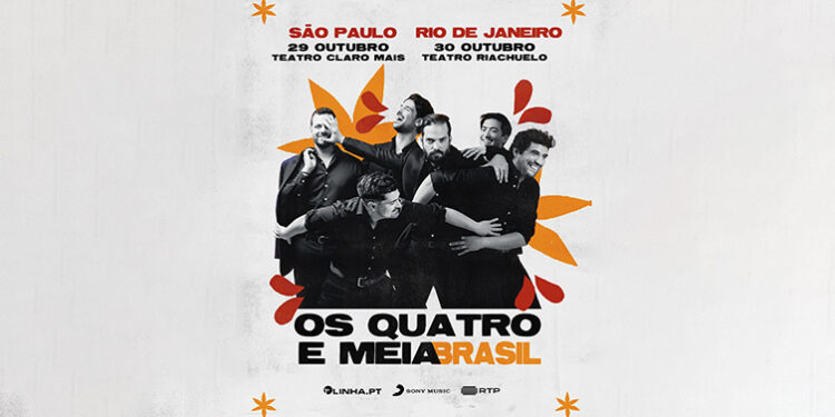 Os Quatro e Meia estreiam-se ao vivo no Brasil