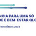 Ciência 2024 ruma à Invicta para "Uma Só Saúde e Bem-Estar Global"