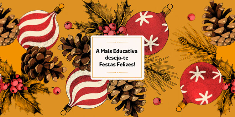 A Mais Educativa deseja-te Festas Felizes!