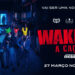 "Wake Up — A Caça" estreia (a 27 de março)