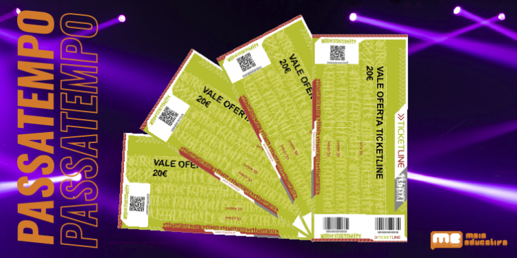 Assiste aos espetáculos que estão na tua wishlist com a Ticketline e a Mais Educativa!