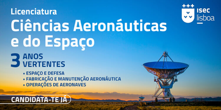 O setor aeroespacial está em descolagem em Portugal e o ISEC Lisboa ajuda-te a impulsionar a tua carreira!