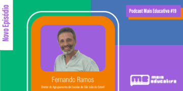 Podcast Mais Educativa #19 | Entrevista a Fernando Ramos, Diretor do Agrupamento de Escolas de São João do Estoril